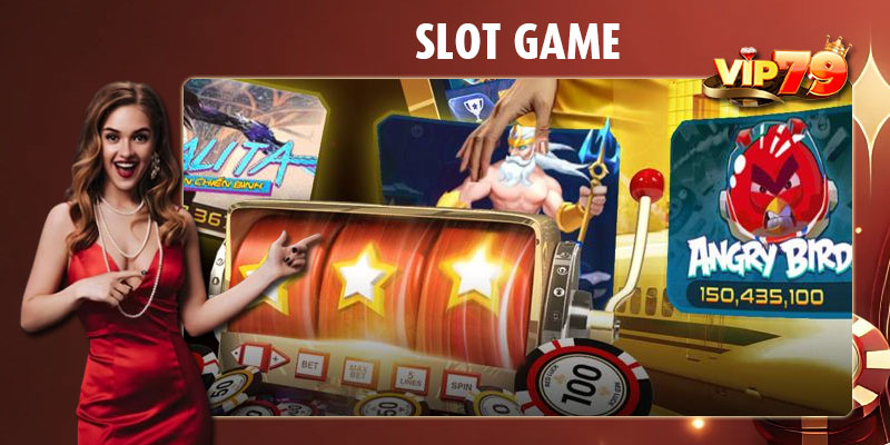 Các loại hình slot game Vip79
