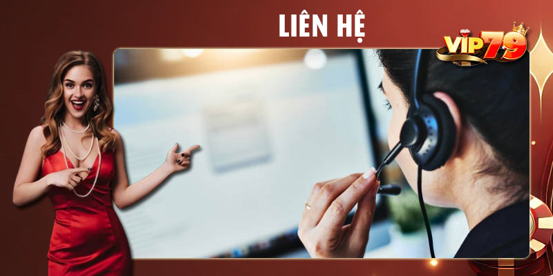 Đội ngũ CSKH Vip79 nhiệt tình